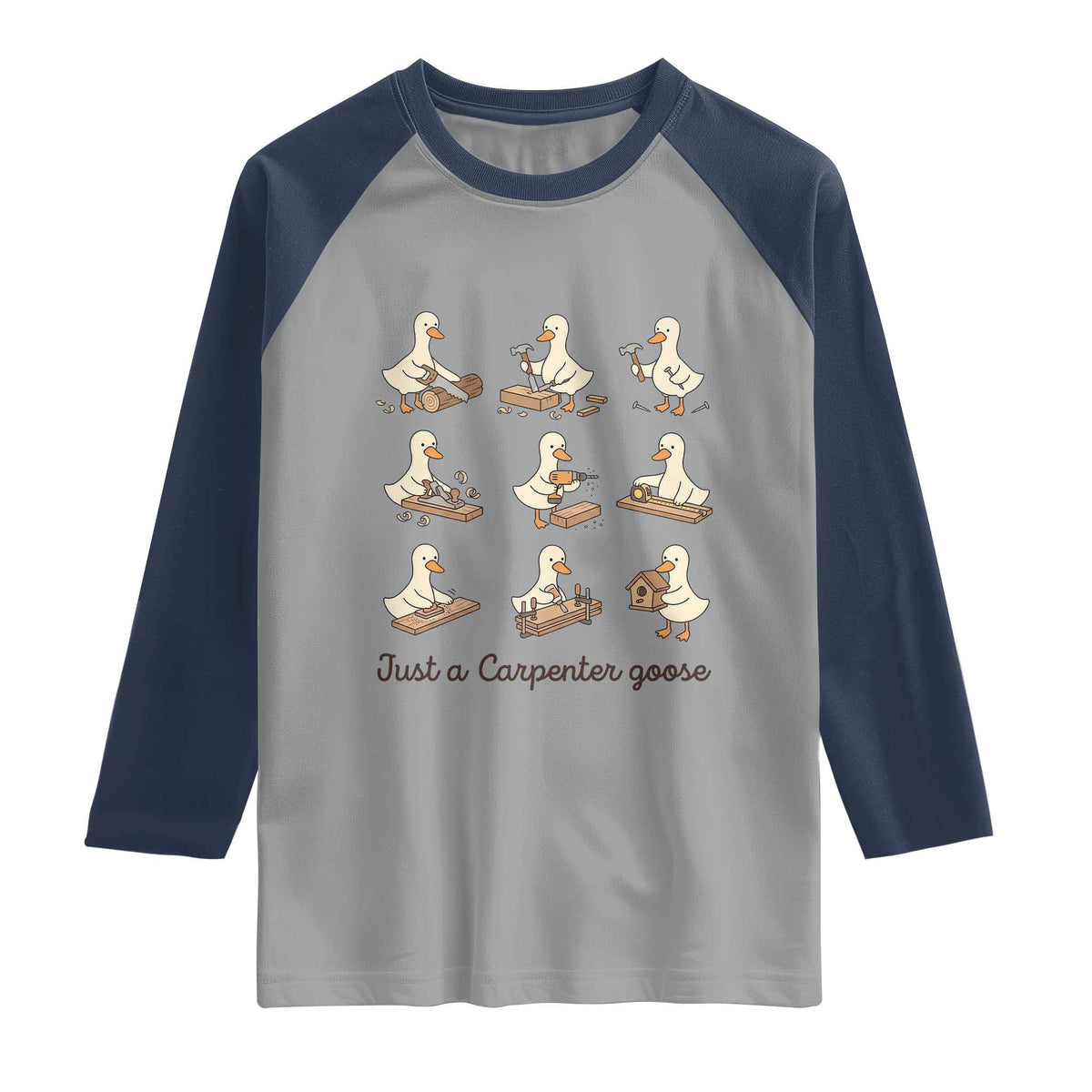Funny Woodworker Graphic Raglan Shirt Just A Carpenter Goose