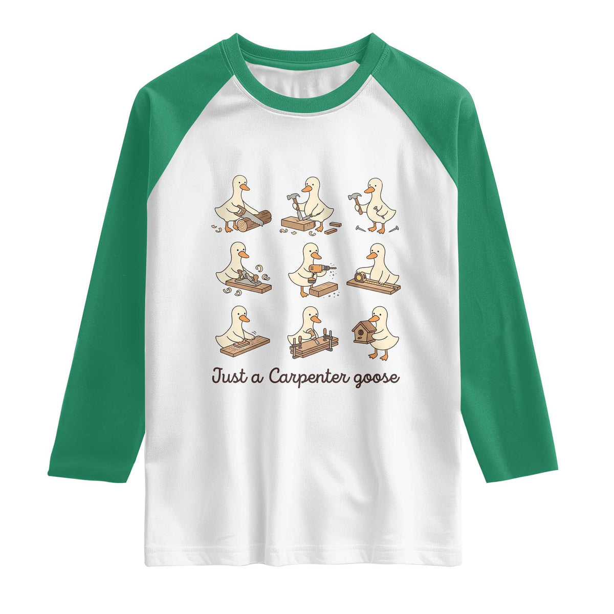 Funny Woodworker Graphic Raglan Shirt Just A Carpenter Goose