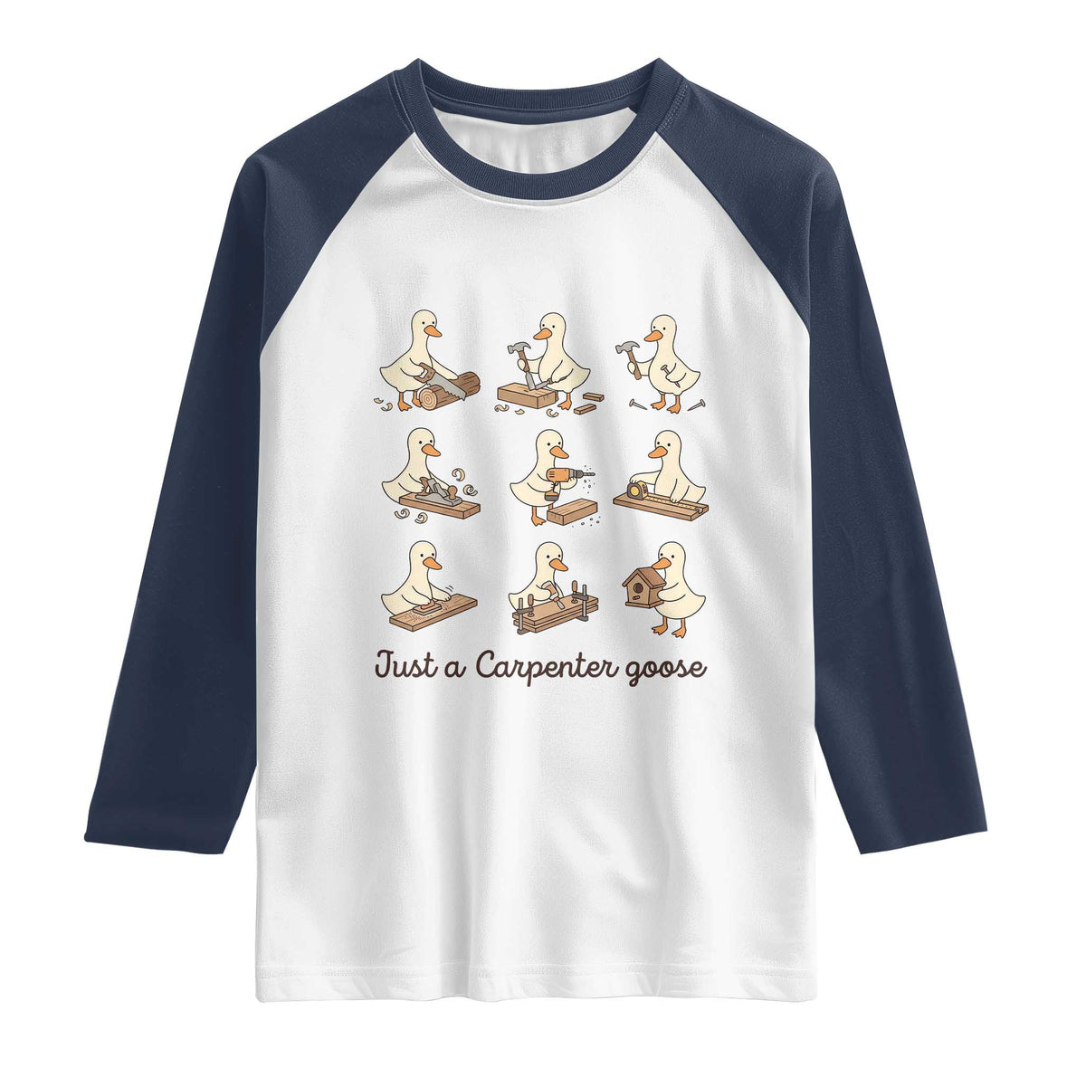 Funny Woodworker Graphic Raglan Shirt Just A Carpenter Goose