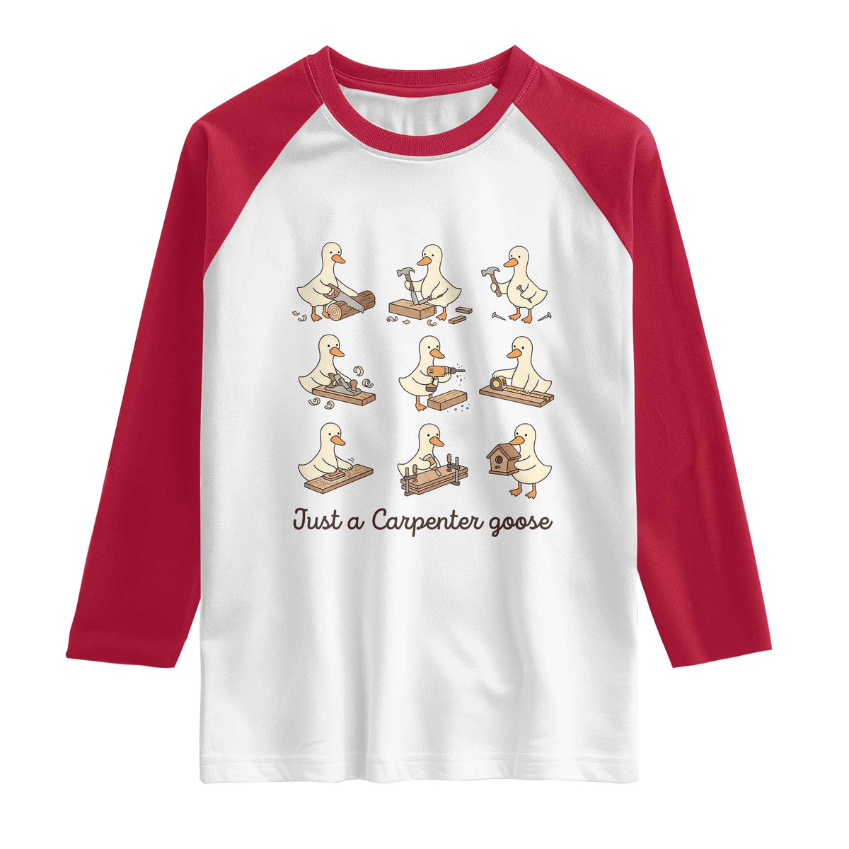 Funny Woodworker Graphic Raglan Shirt Just A Carpenter Goose