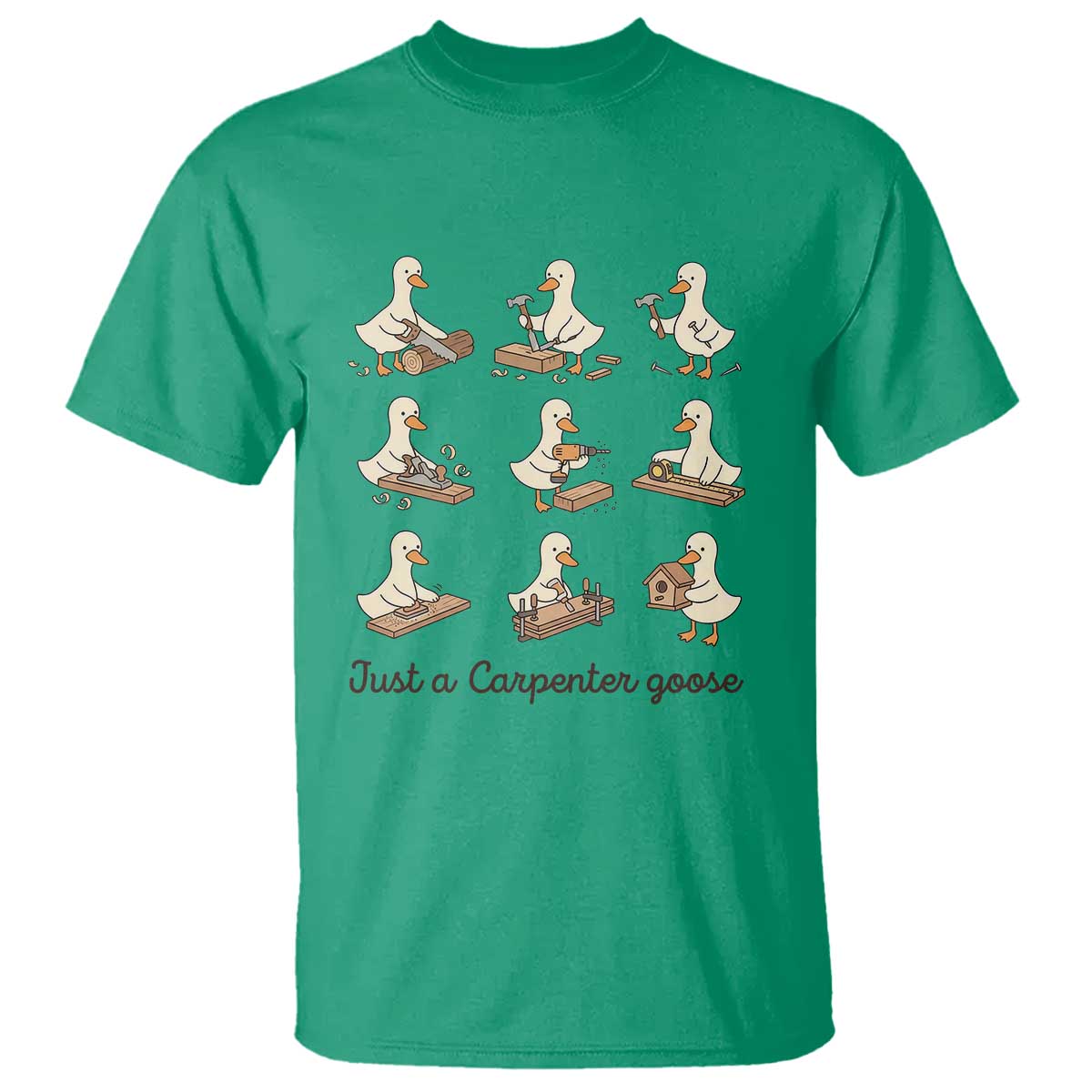 Funny Woodworker Graphic T Shirt Just A Carpenter Goose