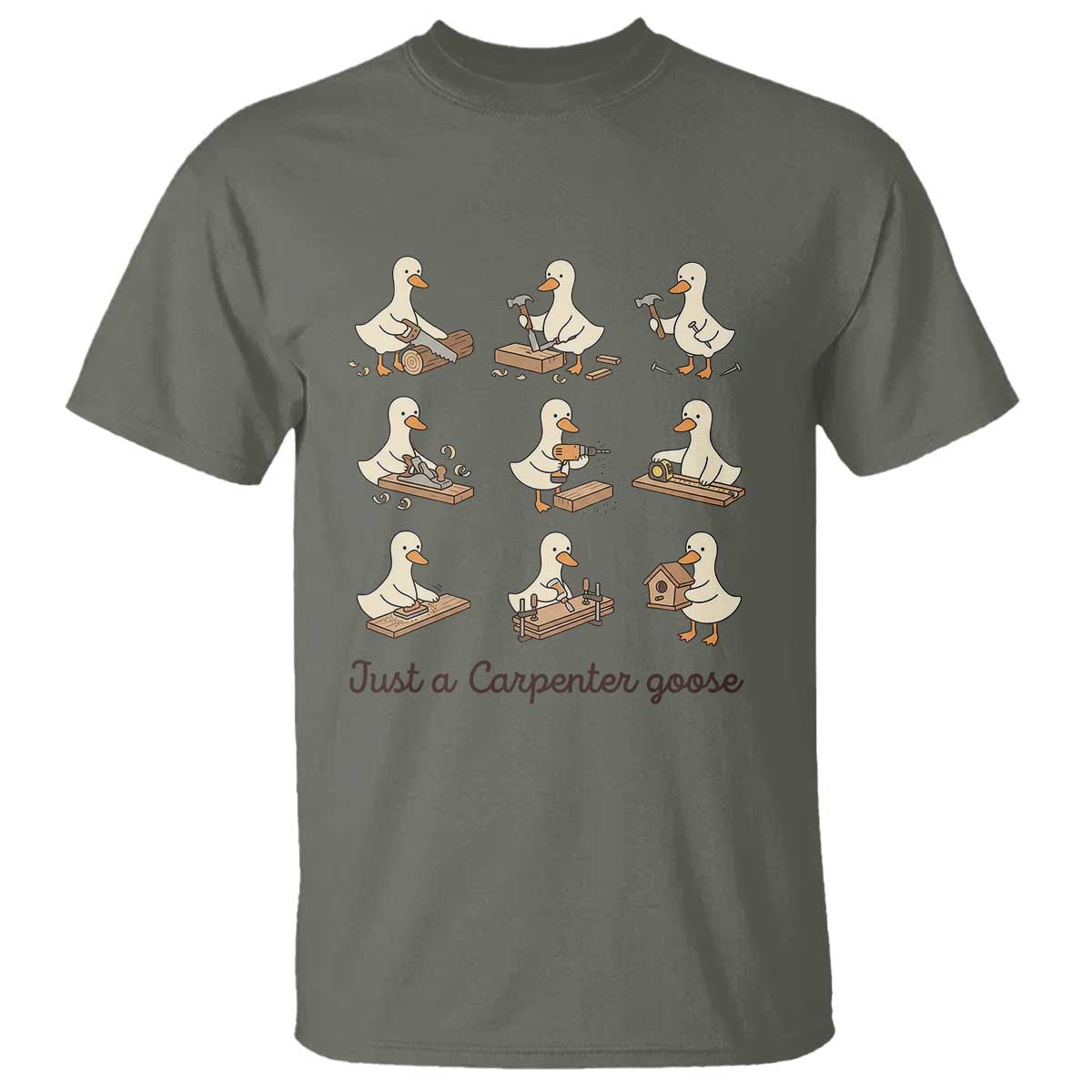Funny Woodworker Graphic T Shirt Just A Carpenter Goose