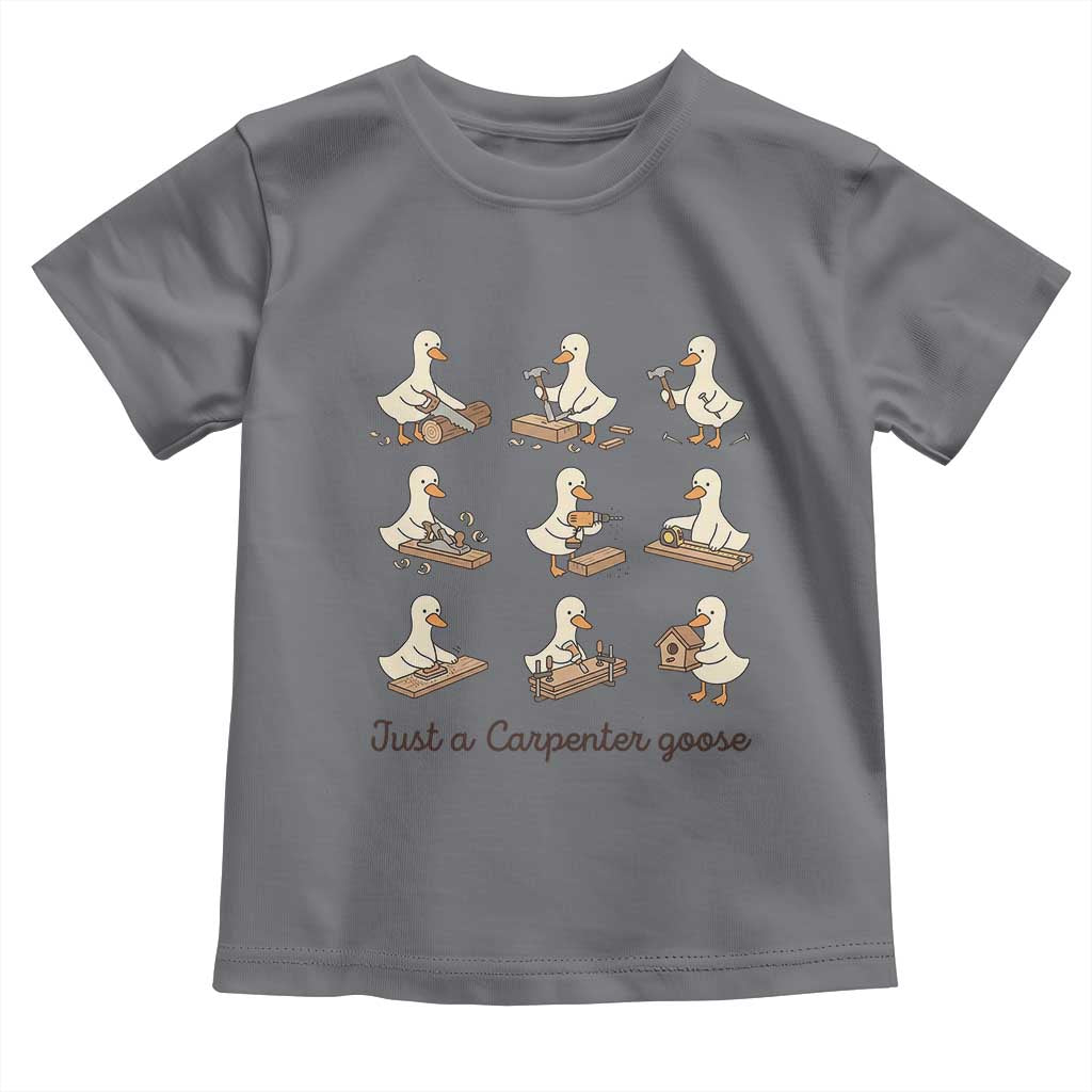 Funny Woodworker Graphic Toddler T Shirt Just A Carpenter Goose