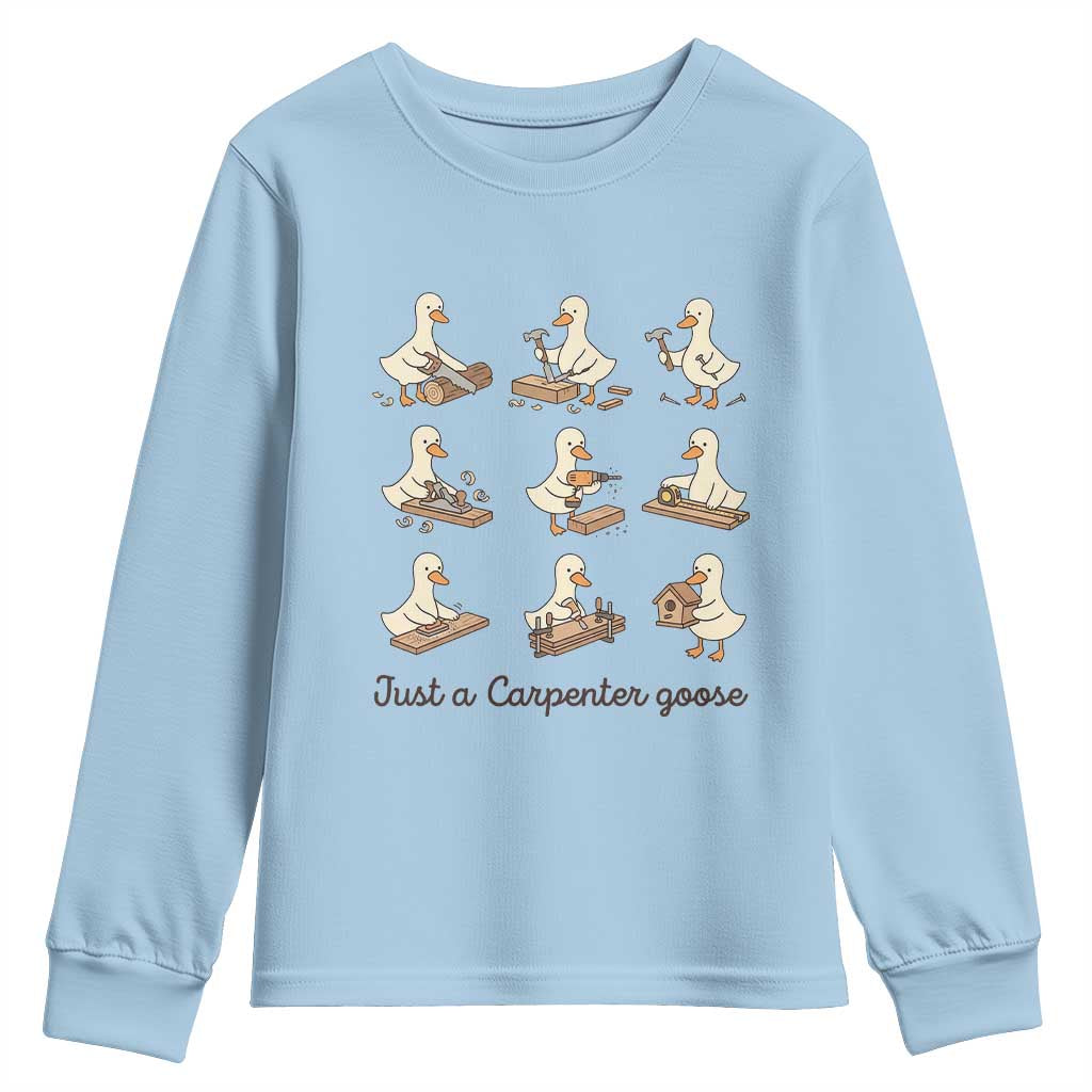 Funny Woodworker Graphic Youth Sweatshirt Just A Carpenter Goose