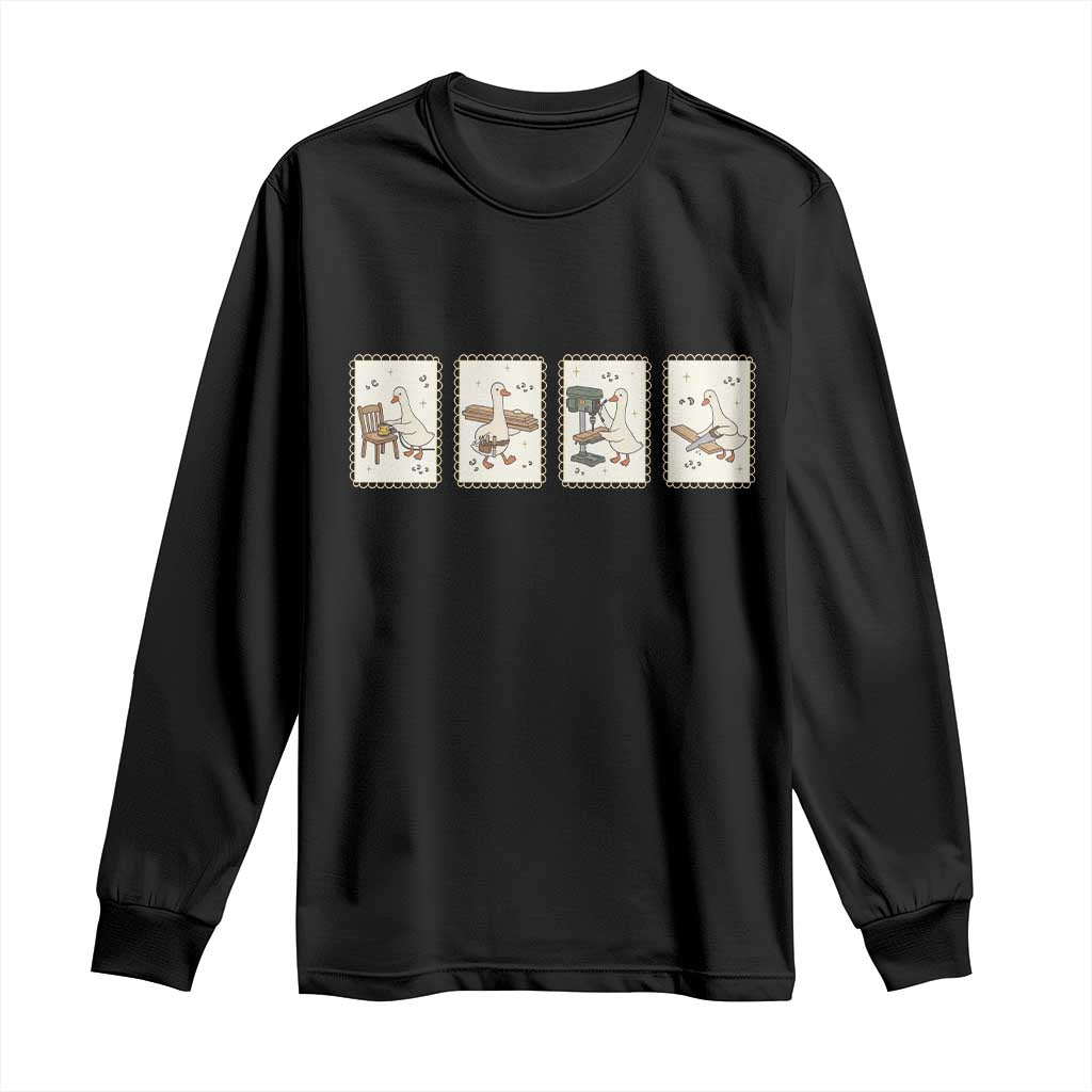 Silly Goose Carpenter Long Sleeve Shirt Funny Woodworker Dad Gift