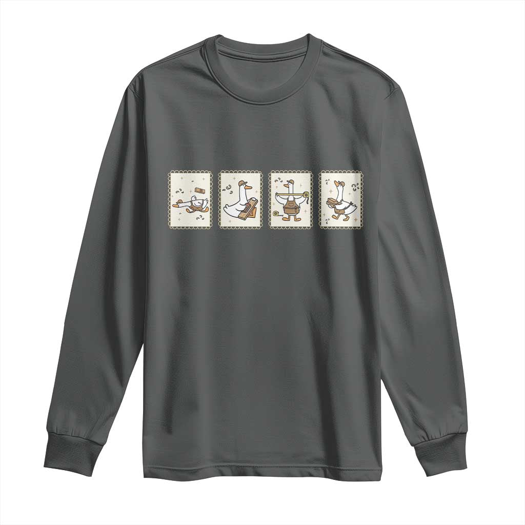 Silly Goose Builder Long Sleeve Shirt Funny Woodworker Dad Gift