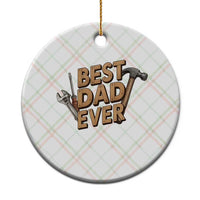Funny Woodworking Dad Gift Ceramic Ornament Best Dad Ever