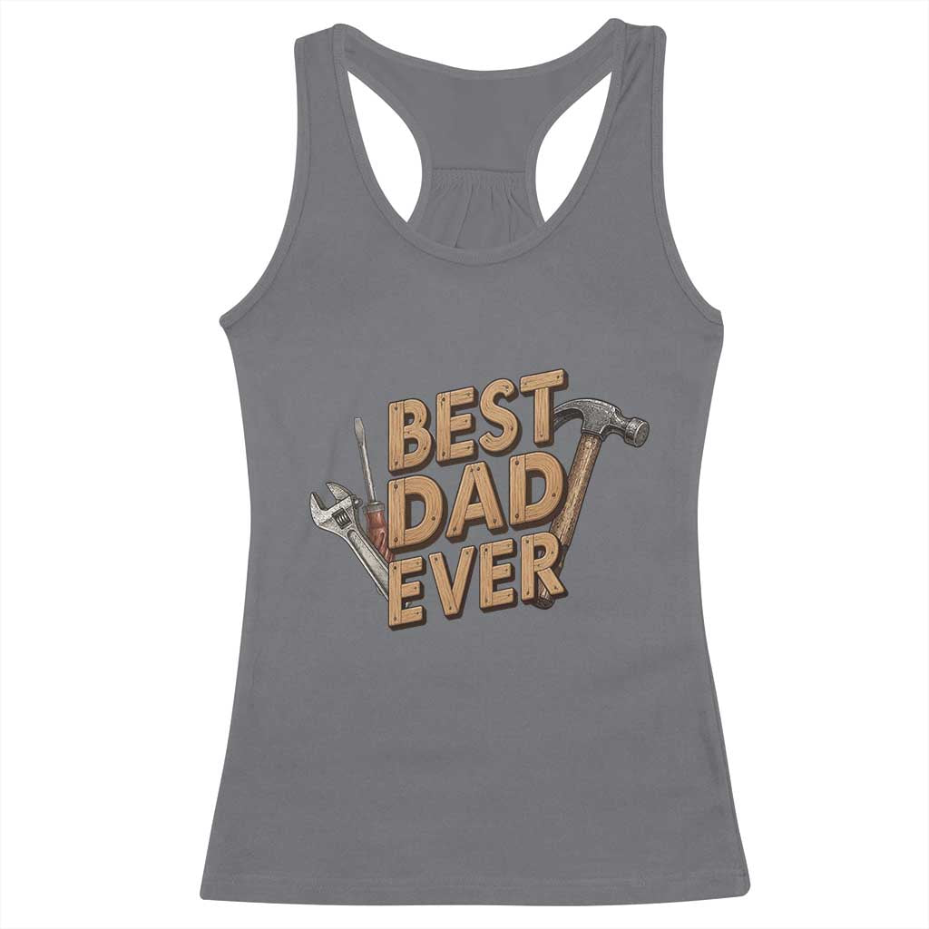 Funny Woodworking Dad Gift Racerback Tank Top Best Dad Ever