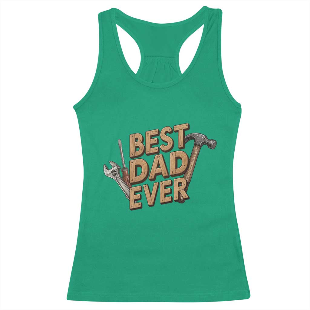 Funny Woodworking Dad Gift Racerback Tank Top Best Dad Ever