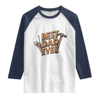 Funny Woodworking Dad Gift Raglan Shirt Best Dad Ever