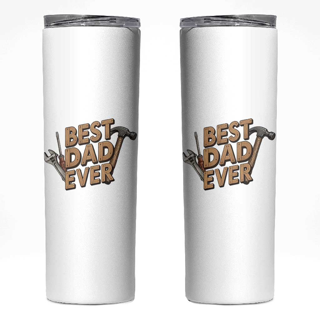 Funny Woodworking Dad Gift Skinny Tumbler Best Dad Ever