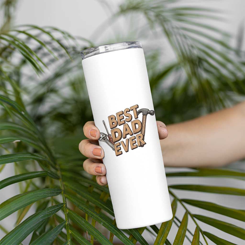 Funny Woodworking Dad Gift Skinny Tumbler Best Dad Ever