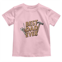 Funny Woodworking Dad Gift Toddler T Shirt Best Dad Ever