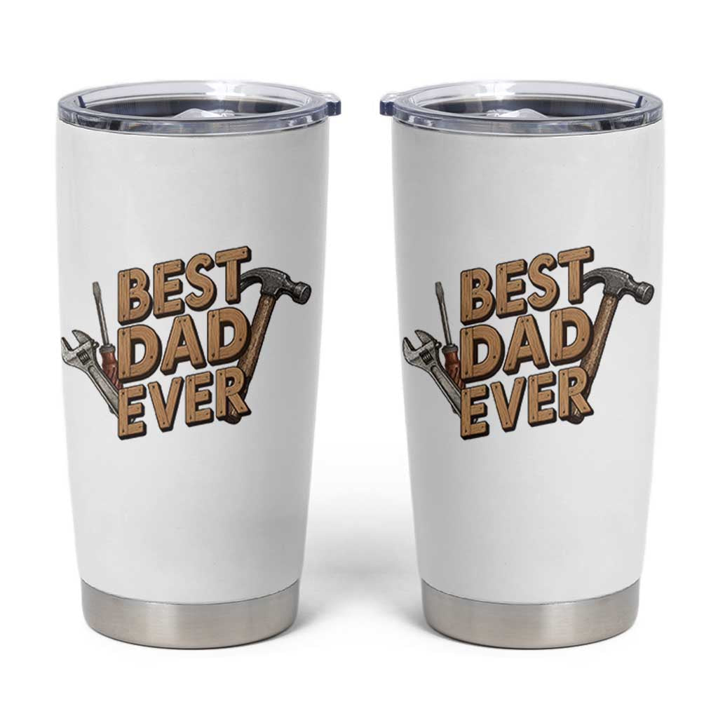 Funny Woodworking Dad Gift Tumbler Cup Best Dad Ever