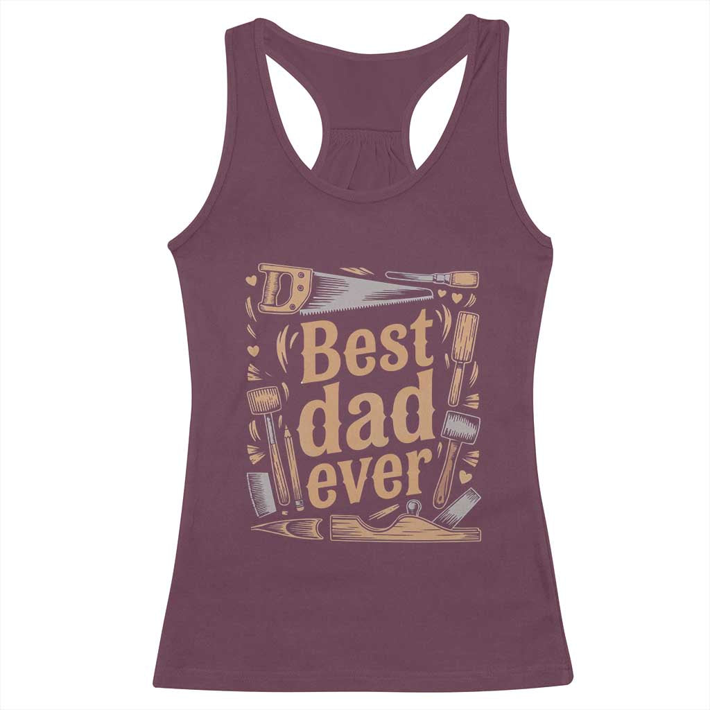 Woodworking Fathers Day Gift Racerback Tank Top Best Dad Ever