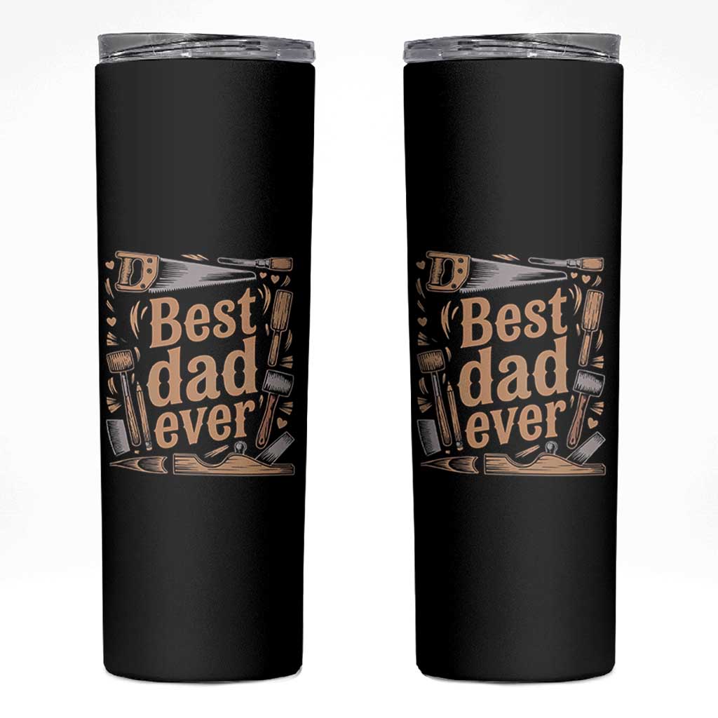 Woodworking Fathers Day Gift Skinny Tumbler Best Dad Ever