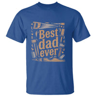 Woodworking Fathers Day Gift T Shirt Best Dad Ever