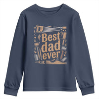 Woodworking Fathers Day Gift Youth Sweatshirt Best Dad Ever