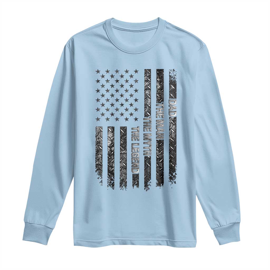 Dad The Man The Myth The Legend Long Sleeve Shirt Proud American Welder Gift