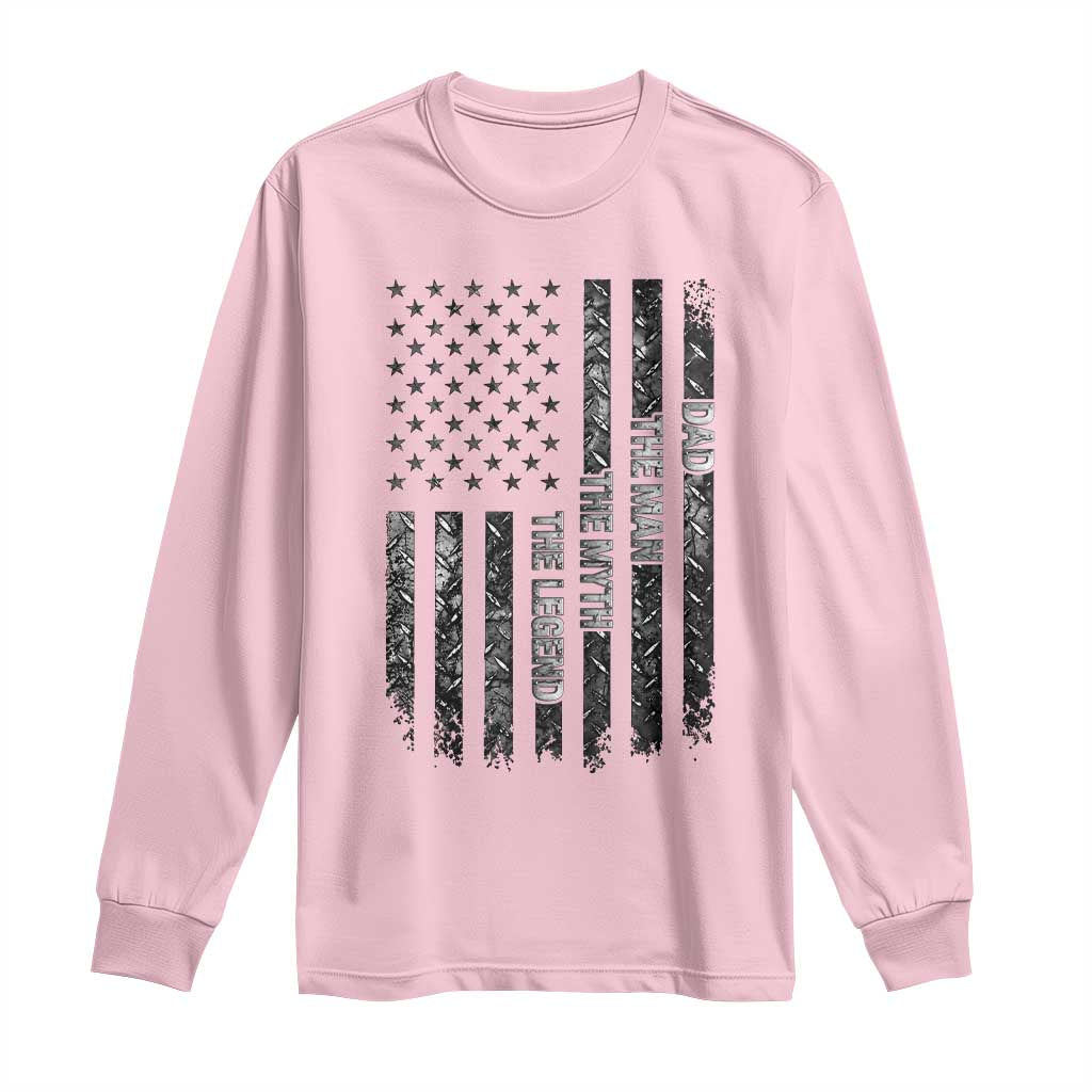 Dad The Man The Myth The Legend Long Sleeve Shirt Proud American Welder Gift