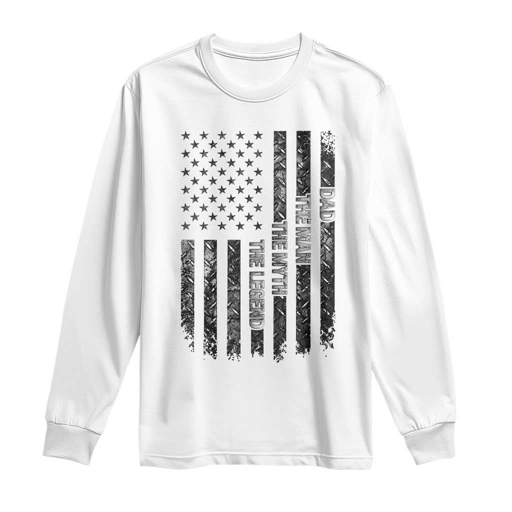 Dad The Man The Myth The Legend Long Sleeve Shirt Proud American Welder Gift