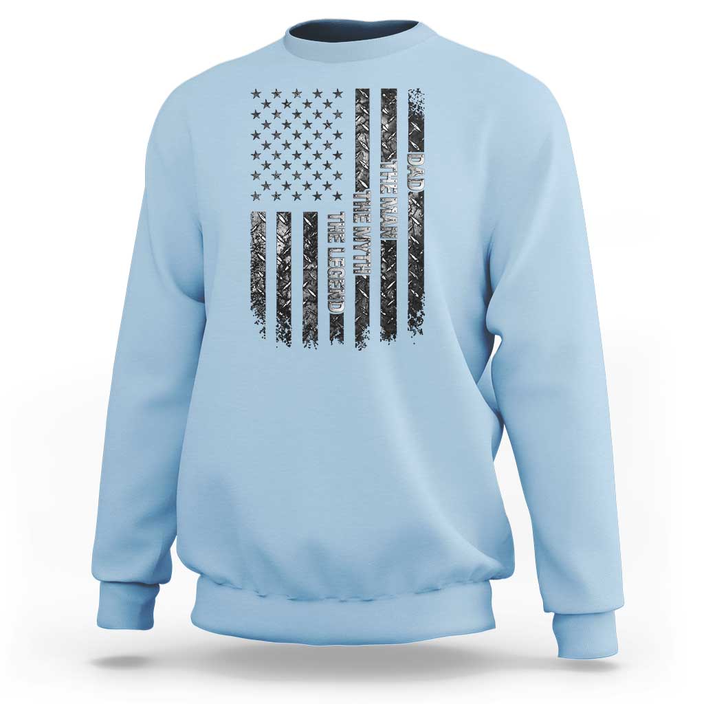 Dad The Man The Myth The Legend Sweatshirt Proud American Welder Gift