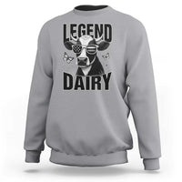 Legend Dairy Sweatshirt Funny Farmer Milk Joke Cow - Wonder Print Shop