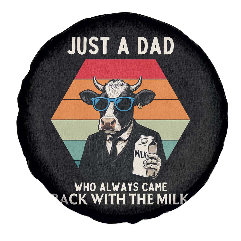 Just A Dad Who Always Came Back With The Milk Spare Tire Cover Funny Cow Father's Day - Wonder Print Shop