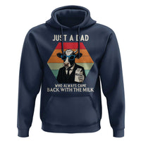 Just A Dad Who Always Came Back With The Milk Hoodie Funny Cow Father's Day - Wonder Print Shop
