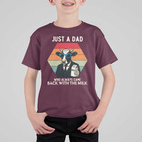 Just A Dad Who Always Came Back With The Milk T Shirt For Kid Funny Cow Father's Day - Wonder Print Shop