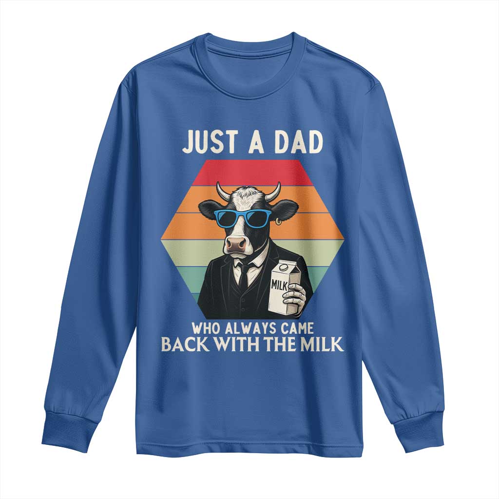 Just A Dad Who Always Came Back With The Milk Long Sleeve Shirt Funny Cow Father's Day - Wonder Print Shop