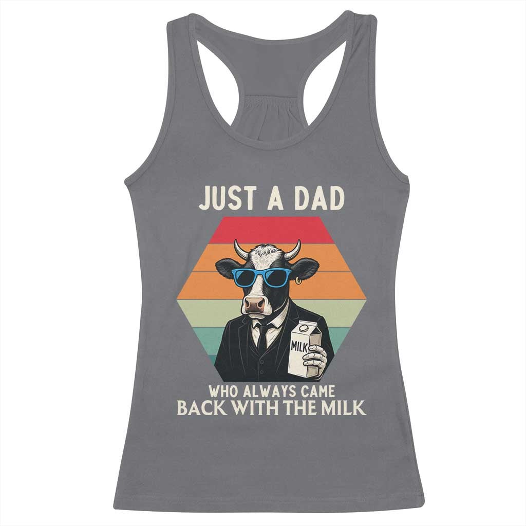 Just A Dad Who Always Came Back With The Milk Racerback Tank Top Funny Cow Father's Day - Wonder Print Shop