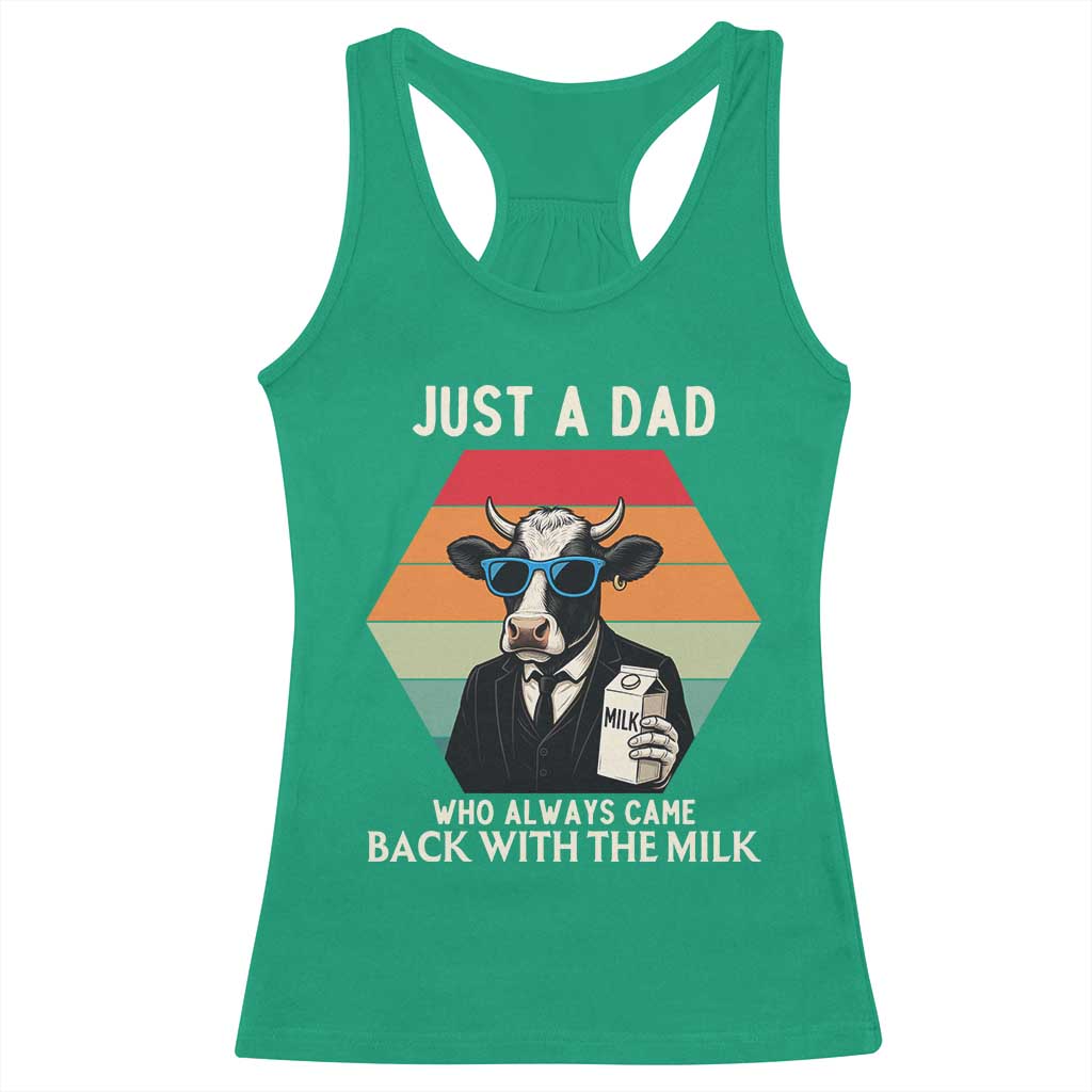 Just A Dad Who Always Came Back With The Milk Racerback Tank Top Funny Cow Father's Day - Wonder Print Shop