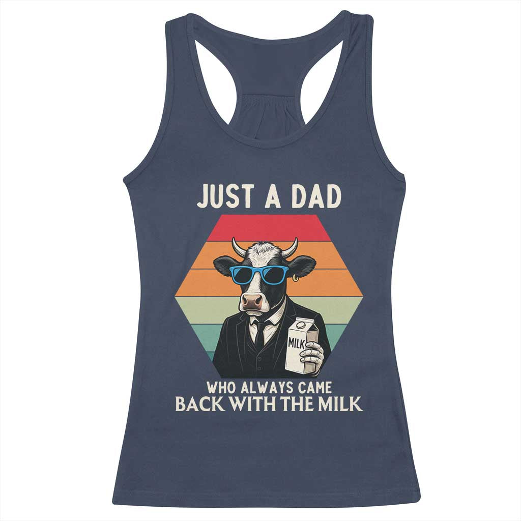 Just A Dad Who Always Came Back With The Milk Racerback Tank Top Funny Cow Father's Day - Wonder Print Shop