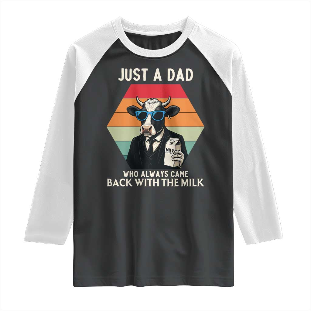 Just A Dad Who Always Came Back With The Milk Raglan Shirt Funny Cow Father's Day - Wonder Print Shop