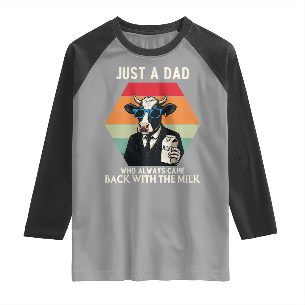 Just A Dad Who Always Came Back With The Milk Raglan Shirt Funny Cow Father's Day - Wonder Print Shop