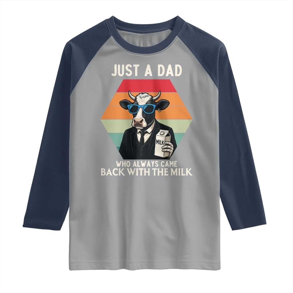 Just A Dad Who Always Came Back With The Milk Raglan Shirt Funny Cow Father's Day - Wonder Print Shop