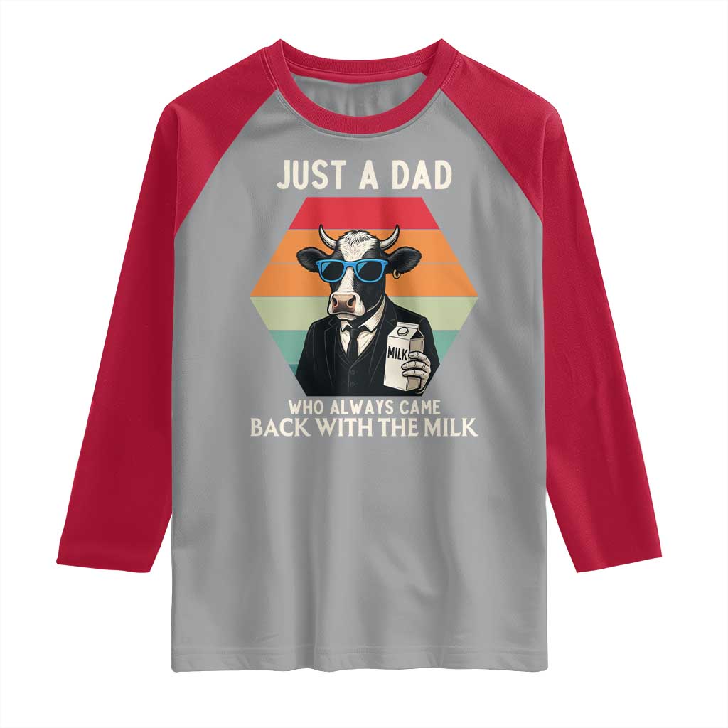 Just A Dad Who Always Came Back With The Milk Raglan Shirt Funny Cow Father's Day - Wonder Print Shop