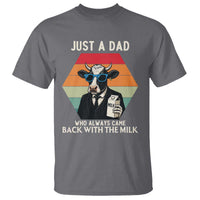 Just A Dad Who Always Came Back With The Milk T Shirt Funny Cow Father's Day - Wonder Print Shop
