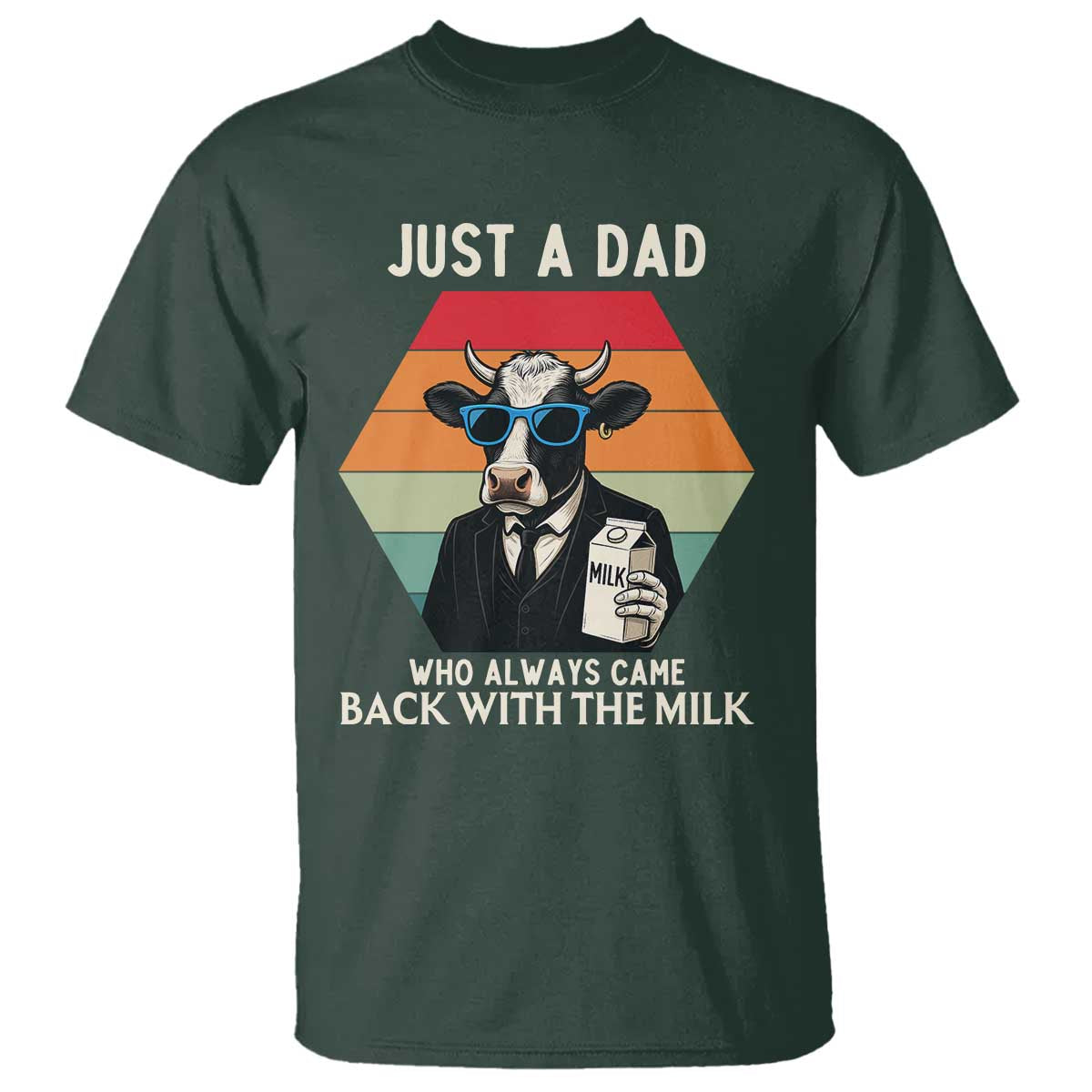 Just A Dad Who Always Came Back With The Milk T Shirt Funny Cow Father's Day - Wonder Print Shop