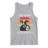 Just A Dad Who Always Came Back With The Milk Tank Top Funny Cow Father's Day - Wonder Print Shop