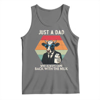 Just A Dad Who Always Came Back With The Milk Tank Top Funny Cow Father's Day - Wonder Print Shop