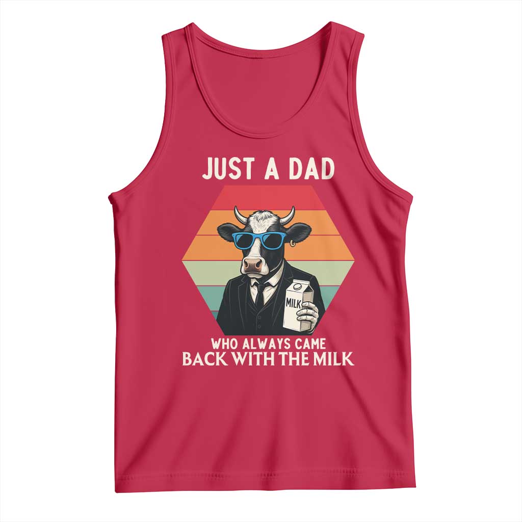 Just A Dad Who Always Came Back With The Milk Tank Top Funny Cow Father's Day - Wonder Print Shop