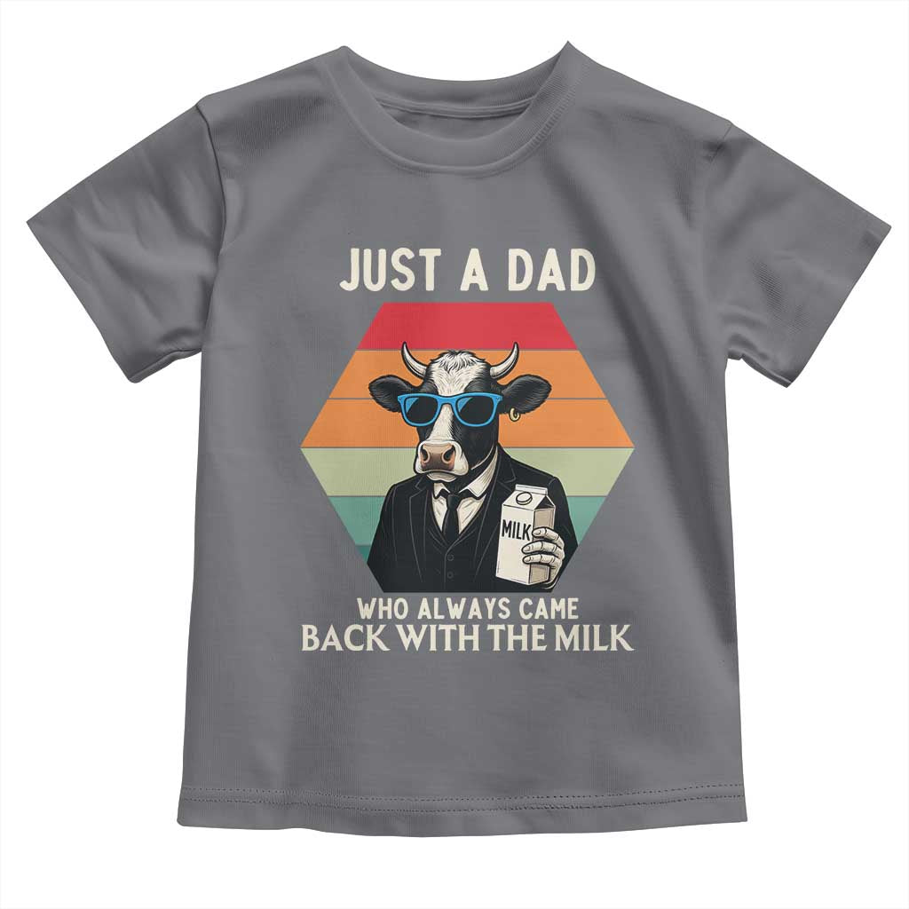 Just A Dad Who Always Came Back With The Milk Toddler T Shirt Funny Cow Father's Day - Wonder Print Shop