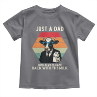 Just A Dad Who Always Came Back With The Milk Toddler T Shirt Funny Cow Father's Day - Wonder Print Shop