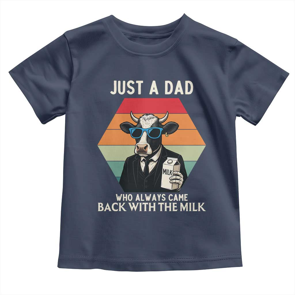 Just A Dad Who Always Came Back With The Milk Toddler T Shirt Funny Cow Father's Day - Wonder Print Shop