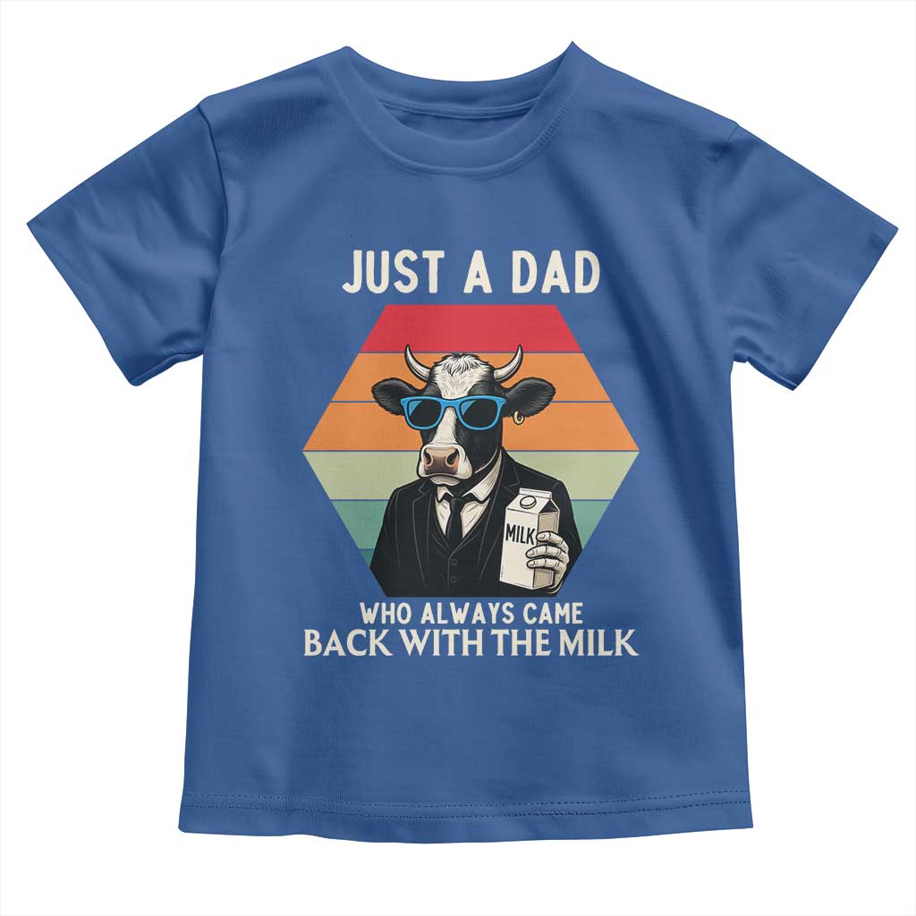 Just A Dad Who Always Came Back With The Milk Toddler T Shirt Funny Cow Father's Day - Wonder Print Shop