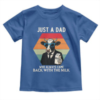 Just A Dad Who Always Came Back With The Milk Toddler T Shirt Funny Cow Father's Day - Wonder Print Shop