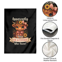 Apparently I Have An Attitude Who Knew Garden Flag Funny Sarcasm Highland Cow - Wonder Print Shop