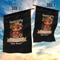 Apparently I Have An Attitude Who Knew Garden Flag Funny Sarcasm Highland Cow - Wonder Print Shop